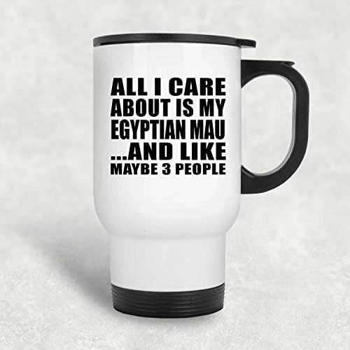 מעצב את כל מה שאכפת לי הוא MAU המצרי שלי, ספל נסיעות לבן 14oz כוס מבודד מפלדת אל חלד, מתנות ליום הולדת יום