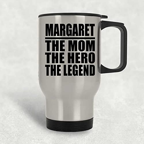 מעצב את מרגרט האמא הגיבור האגדה, ספל נסיעות כסף 14oz כוס מבודד מפלדת אל חלד, מתנות ליום הולדת יום