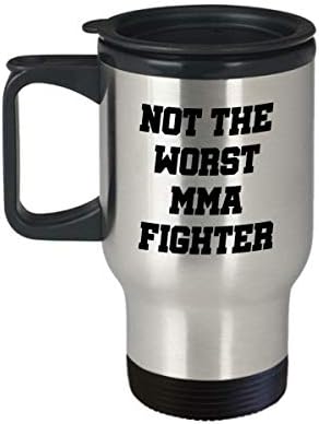 מתנת MMA מצחיקה - MMA נסיעות ספל - MMA לוחם מתנה - אומנויות לחימה מעורבות - לא לוחם ה- MMA הגרוע ביותר