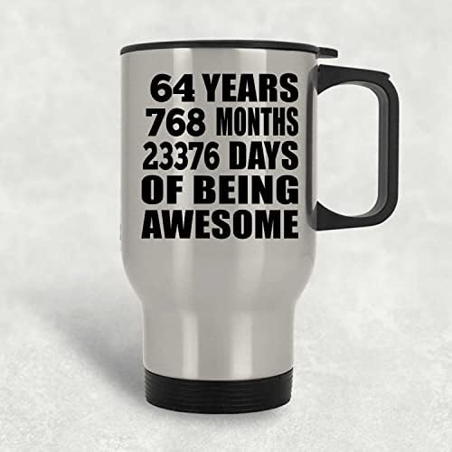 Designsify יום הולדת 64 64 שנים 768 חודשים 23376 ימי ספל נסיעות מדהים, כוס כוס 14oz מפלדת אל חלד מבודדת, מתנות