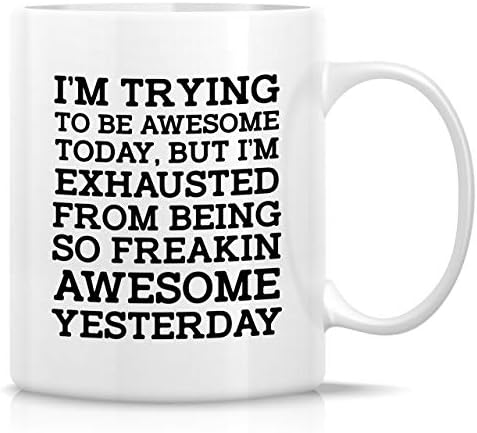 ספל מצחיק-אני מנסה להיות מדהים היום 11 עוז ספלי קפה קרמיקה-מצחיק, סרקזם, סרקסטי, מוטיבציה, השראה מתנות